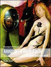 Amazzare le donne &egrave; facile. La ballata dell'uomo triste