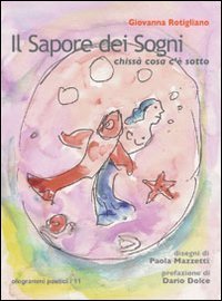 Il sapore dei sogni. Chiss&agrave; cosa c'&egrave; sotto