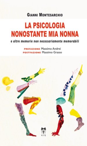La psicologia nonostante mia nonna e altre memorie non necessariamente memorabili