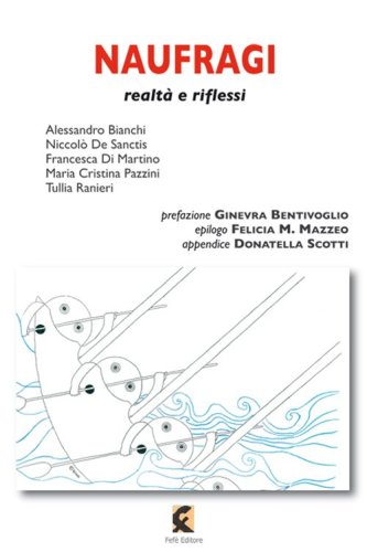 Naufragi. Realt&agrave; e riflessi
