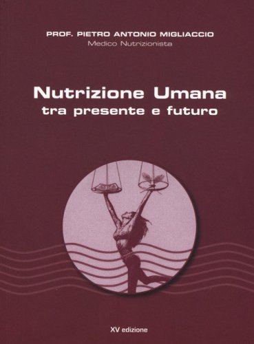 Nutrizione umana tra presente e futuro