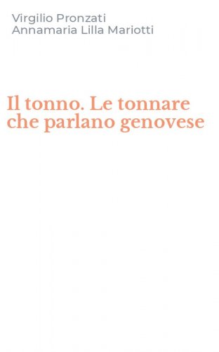 Il tonno. Le tonnare che parlano genovese