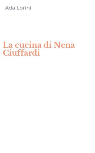 La cucina di Nena Ciuffardi