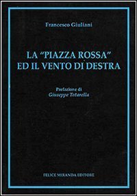 La &laquo;piazza rossa&raquo; ed il vento di destra