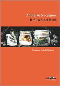 Il museo dei fetidi