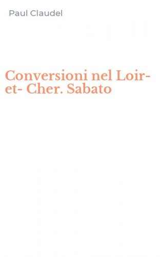 Conversioni nel Loir-et-Cher. Sabato