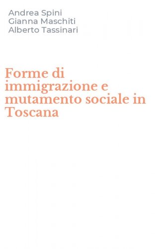 Forme di immigrazione e mutamento sociale in Toscana