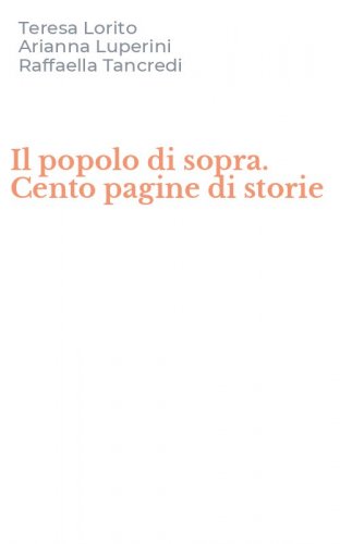Il popolo di sopra. Cento pagine di storie
