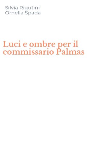 Luci e ombre per il commissario Palmas