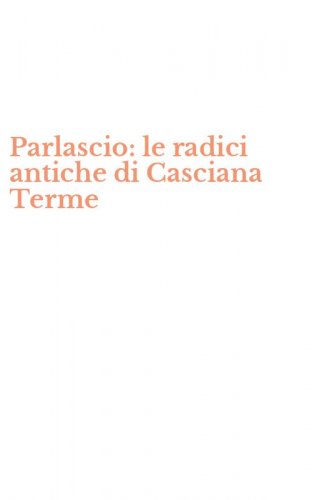 Parlascio: le radici antiche di Casciana Terme