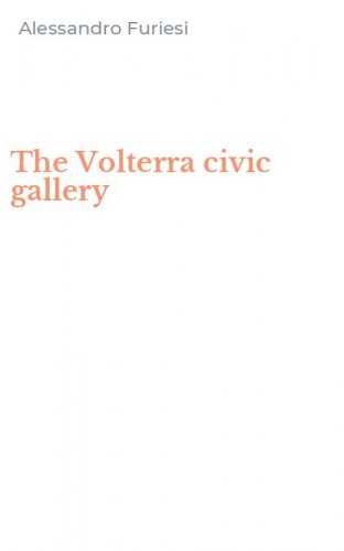 The Volterra civic gallery