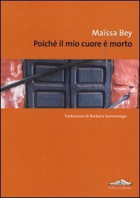 Poich&eacute; il mio cuore &egrave; morto