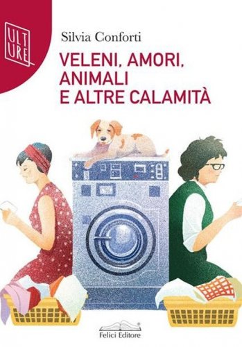 Veleni, amori, animali e altre calamit&agrave;
