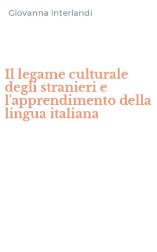 Il legame culturale degli stranieri e l'apprendimento della lingua italiana