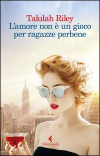 L'amore non &egrave; un gioco per ragazze perbene