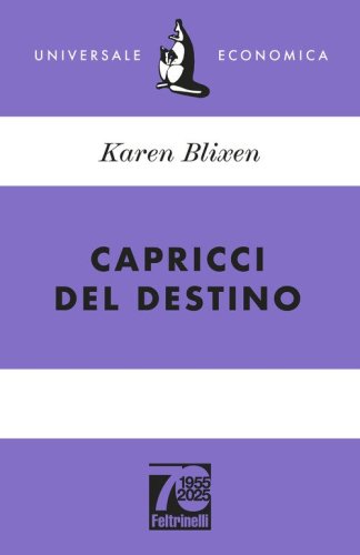 Capricci del destino. Ediz. 70&deg; anniversario