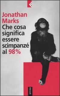 Che cosa significa essere scimpanz&eacute; al 98%