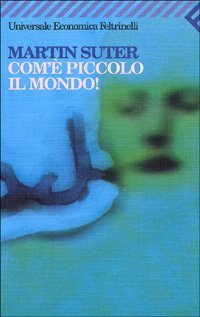 Com'&egrave; piccolo il mondo!