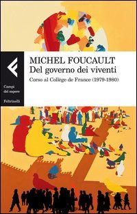 Del governo dei viventi. Corso al Coll&egrave;ge de France (1979-1980)