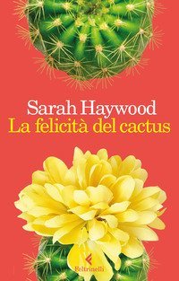 La felicit&agrave; del cactus