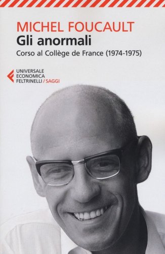 Gli anormali. Corso al Coll&egrave;ge de France (1974-1975)