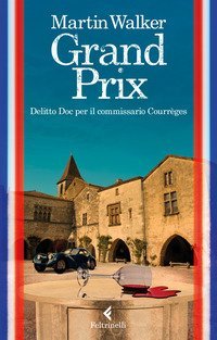 Grand prix. Delitto Doc per il commissario Courr&egrave;ges