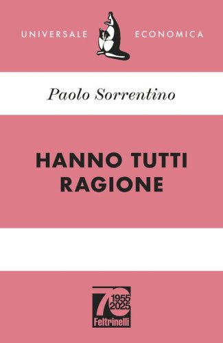 Hanno tutti ragione. Ediz. 70&deg; anniversario