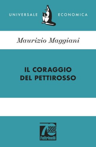 Il coraggio del pettirosso. Ediz. 70&deg; anniversario