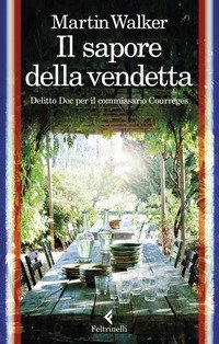 Il sapore della vendetta. Delitto Doc per il commissario Courr&egrave;ges