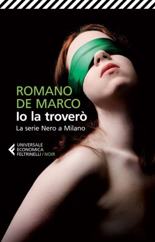 Io la trover&ograve;. La serie Nero a Milano