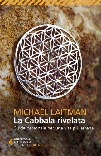 La cabbala rivelata. Guida personale per una vita pi&ugrave; serena