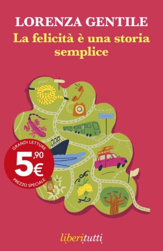 La felicit&agrave; &egrave; una storia semplice