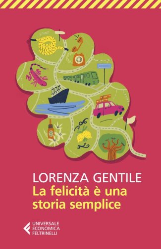La felicit&agrave; &egrave; una storia semplice