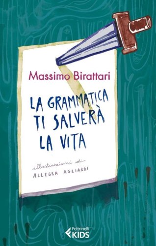 La grammatica ti salver&agrave; la vita