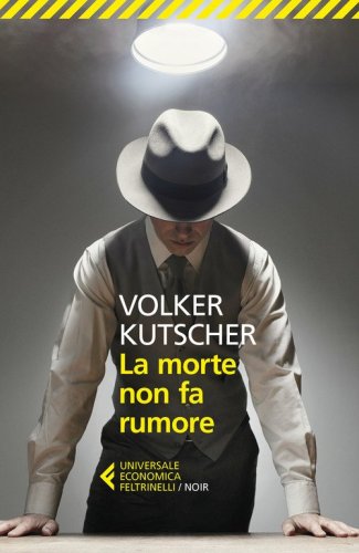 La morte non fa rumore. Le indagini di Gereon Rath