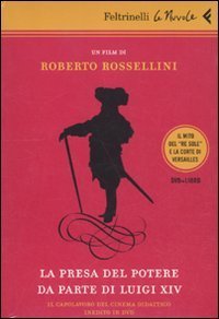 La presa del potere da parte di Luigi XIV. DVD