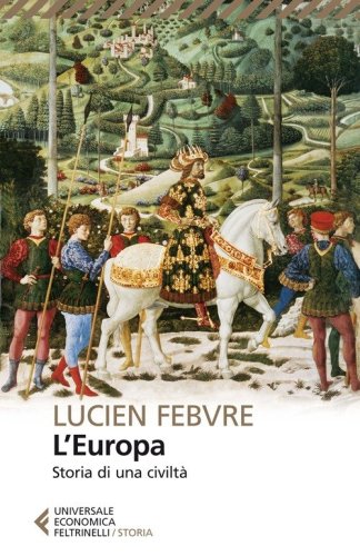L'Europa. Storia di una civilt&agrave;