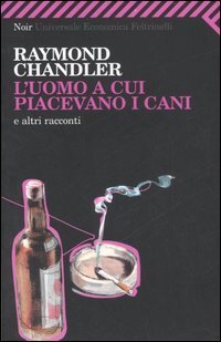 L'uomo a cui piacevano i cani e altri racconti