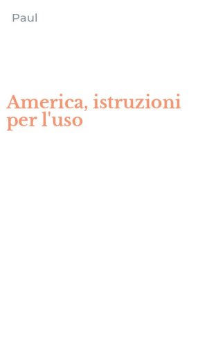 America, istruzioni per l'uso