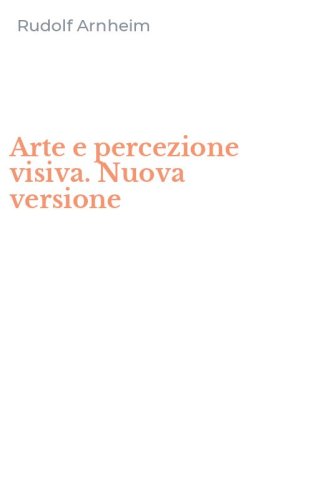 Arte e percezione visiva. Nuova versione
