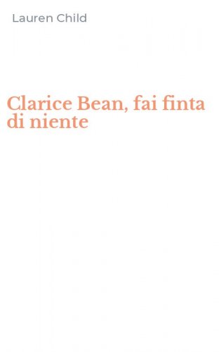 Clarice Bean, fai finta di niente