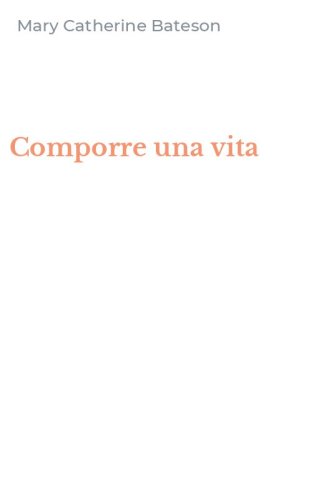 Comporre una vita