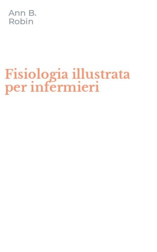 Fisiologia illustrata per infermieri