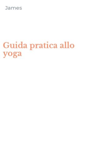 Guida pratica allo yoga