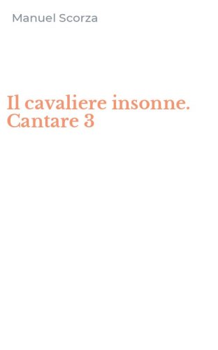 Il cavaliere insonne. Cantare 3
