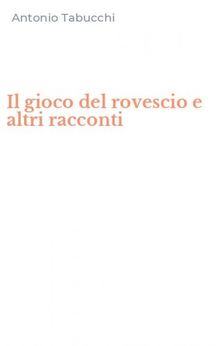 Il gioco del rovescio e altri racconti