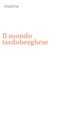 Il mondo tardoborghese