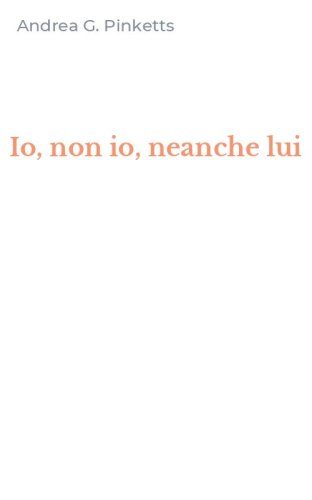 Io, non io, neanche lui