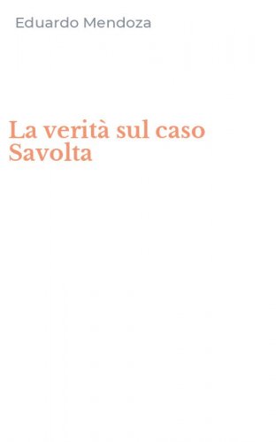 La verit&agrave; sul caso Savolta