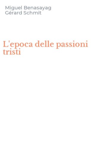 L'epoca delle passioni tristi